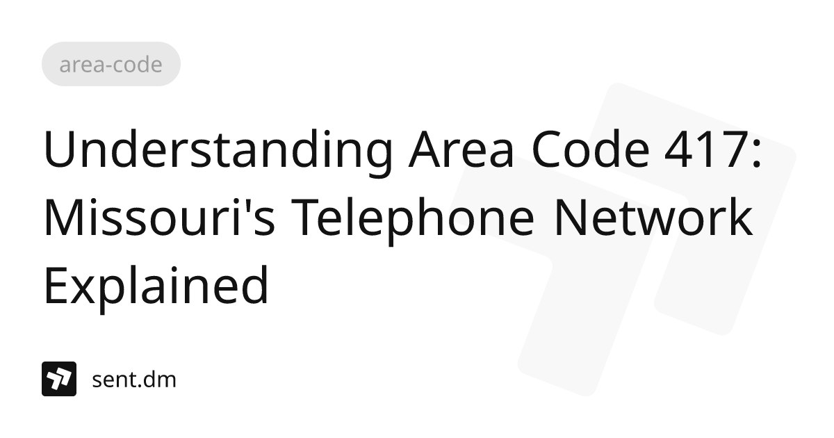 Understanding Area Code 417: Missouri's Telephone Network Explained