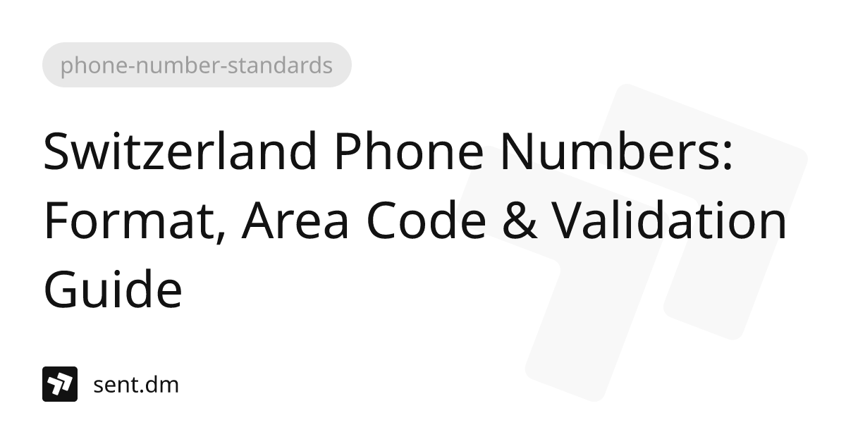 Switzerland Phone Numbers: Format, Area Code &amp; Validation Guide